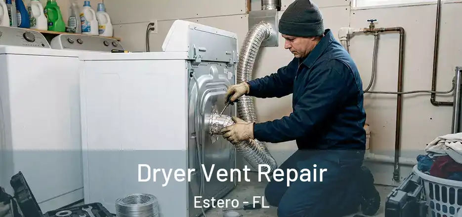 Dryer Vent Repair Estero - FL