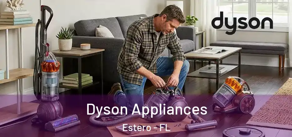  Dyson Appliances Estero - FL
