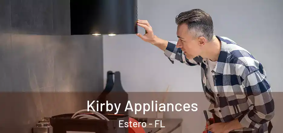 Kirby Appliances Estero - FL