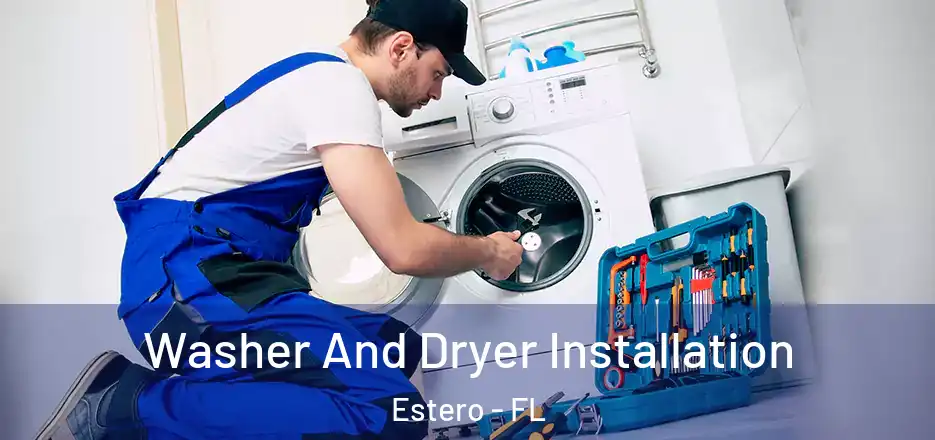 Washer And Dryer Installation Estero - FL